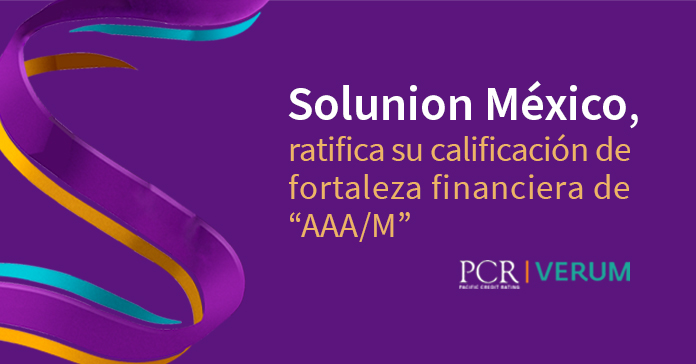PCR Verum ratifica la calificación ‘AAA/M’ de Solunion México